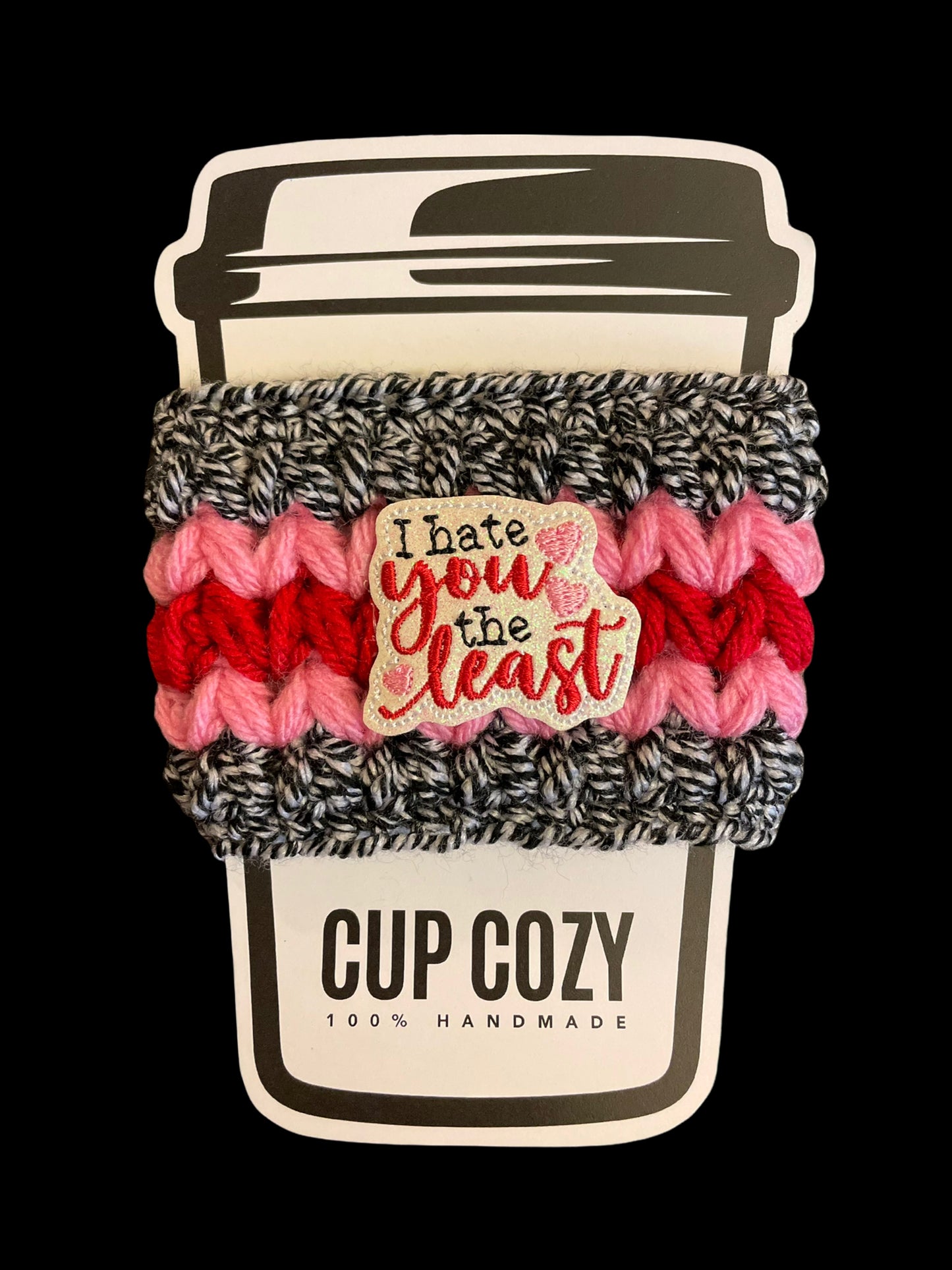 I Hate You The Least Cup Cozy