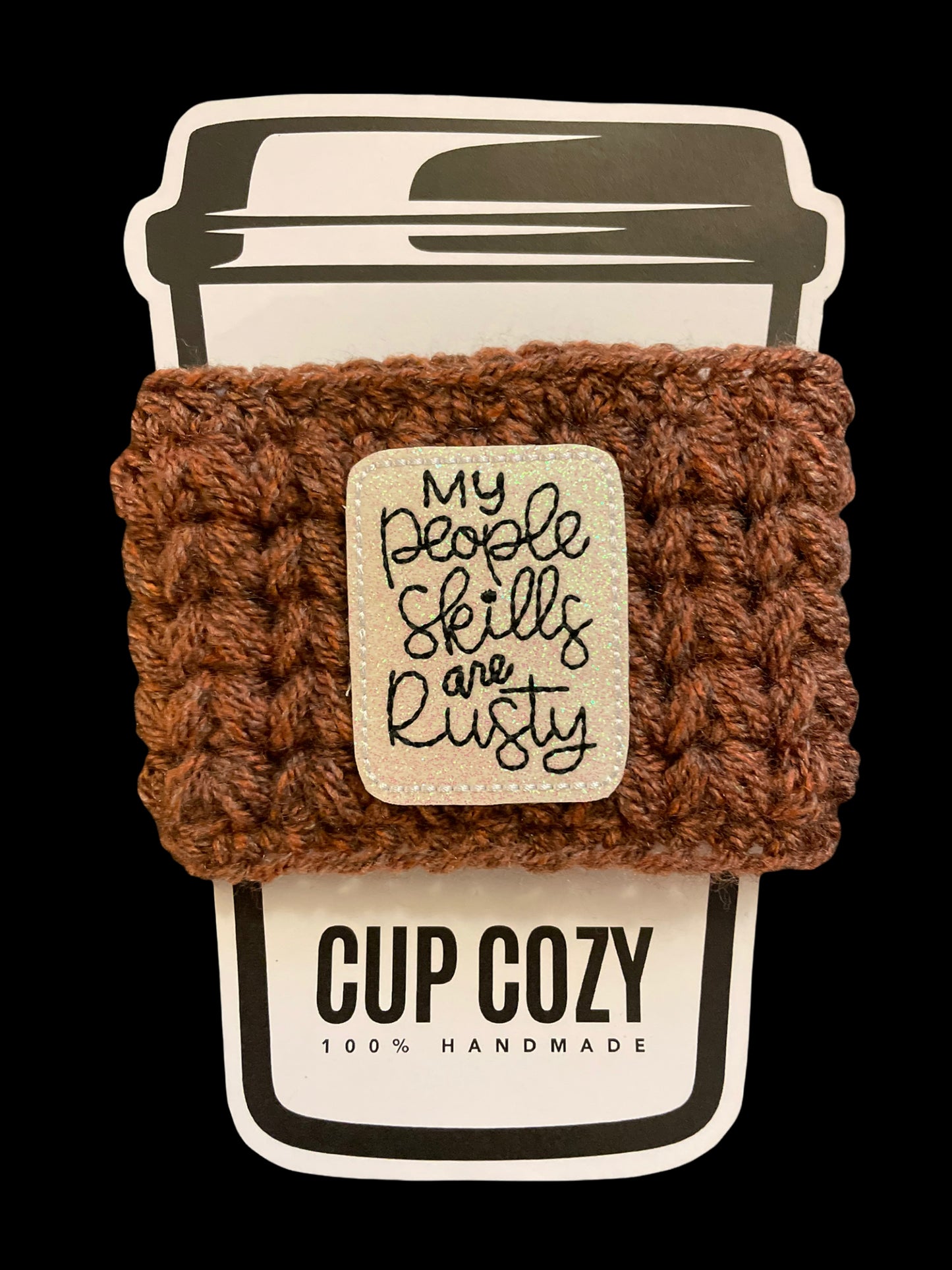 My People Skills Are Rusty Cup Cozy