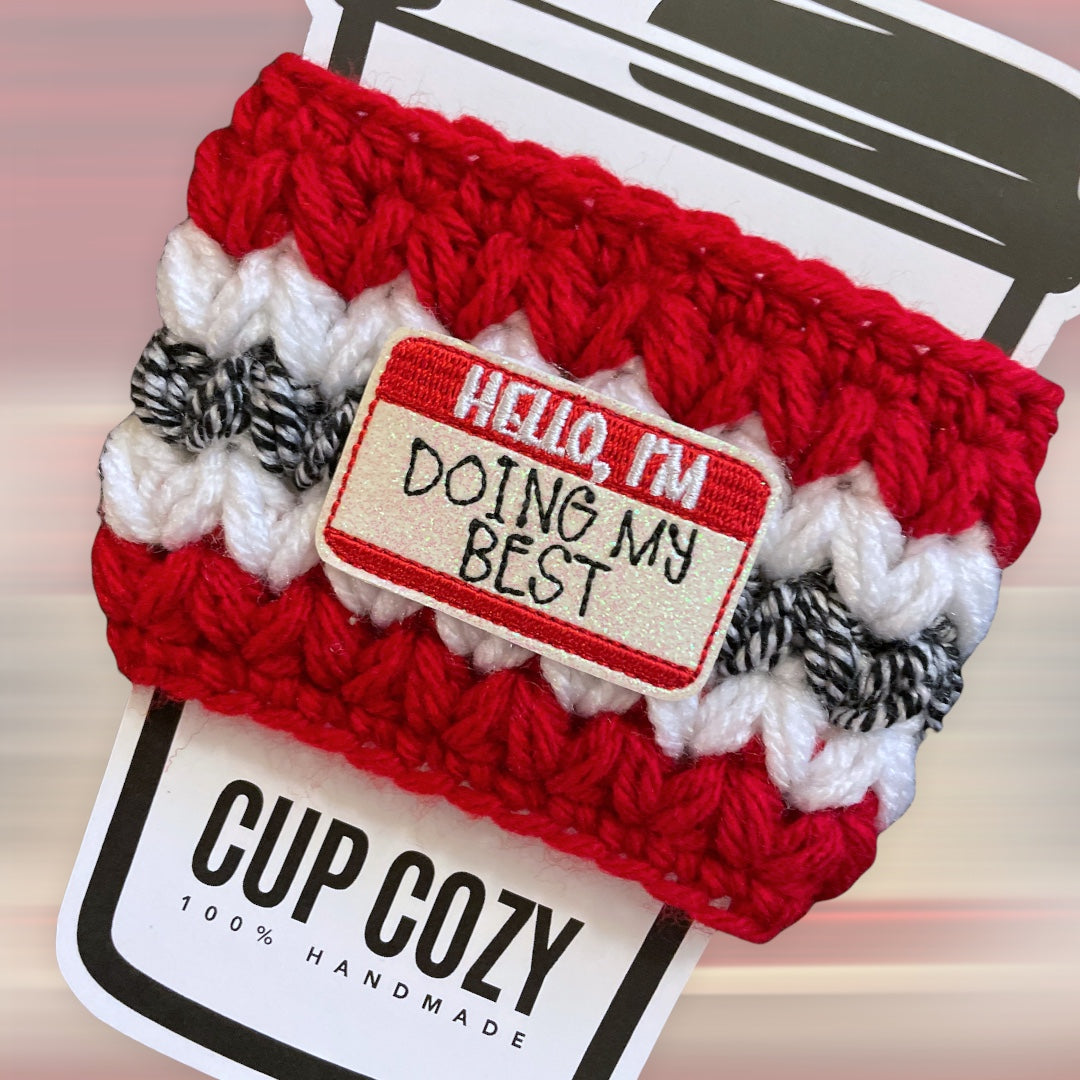 Hello I'm Doing My Best Cup Cozy