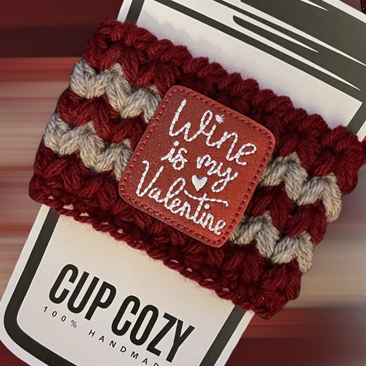 Wine Is My Valentine Cup Cozy