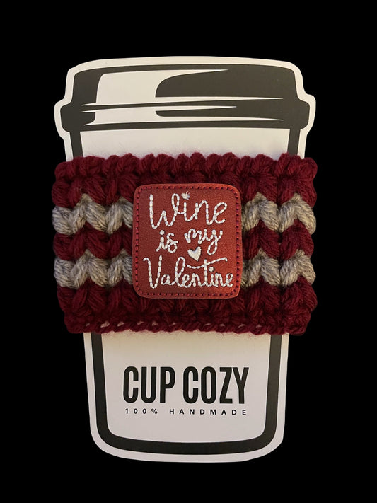 Wine Is My Valentine Cup Cozy